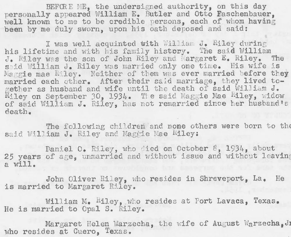 Typed affidavit dated September 4, 1954, filed April 30, 1955, recorded in Deed Records of Karnes County, Texas, Volume 233 page 240, concerning the family and heirs of William J. Riley and Maggie Mae Riley.